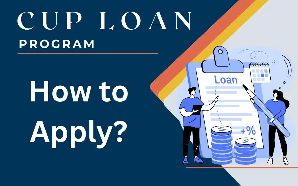 How to Apply for CUP Loan Program Application Guide