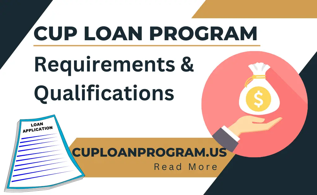 Cup Loan Program Requirements Qualifications